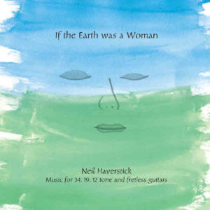 If the Earth Was A Woman by Neil Haverstick
